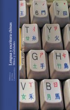 Lengua y escritura chinas : mitos y realidades
