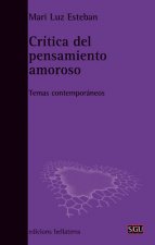 Crítica del pensamiento amoroso : temas contemporáneos