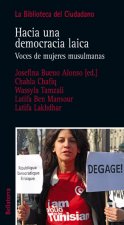 Hacia una democracia laica : voces de mujeres musulmanas