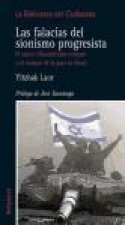 Las falacias del sionismo progresista : el nuevo filosemitismo europeo y el 