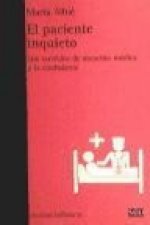 El paciente inquieto : los servicios de atención médica y la ciudadanía