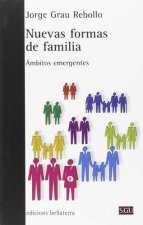 Nuevas formas de familia : ámbitos emergentes