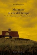 Maleeixo el riu del temps