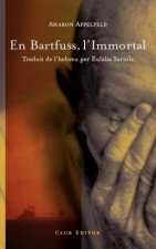 En Bartfuss, l'immortal