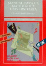 Manual para la matemática universitaria : cálculo integral