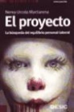El proyecto : la búsqueda del equilibrio personal-laboral