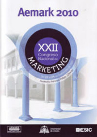 XXII Congreso Nacional de Marketing : celebrado del 22 al 24 de septiembre de 2010, en Oviedo