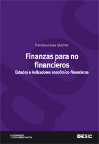 Finanzas para no financieros: Estados e indicadores económico-financieros