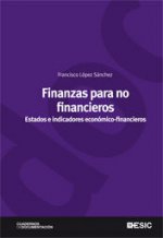 Finanzas para no financieros: Estados e indicadores económico-financieros