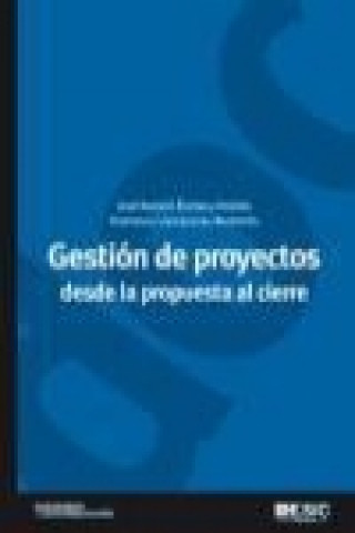 Gestión de proyectos desde la propuesta al cierre