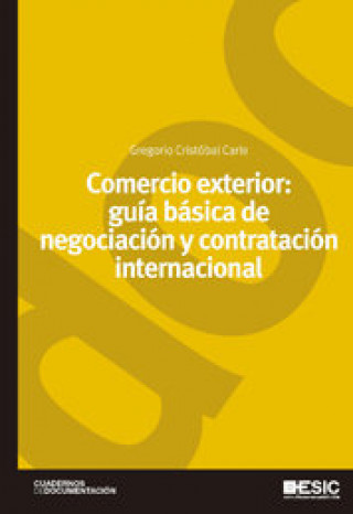 Comercio exterior : guía básica de negociación y contratación internacional