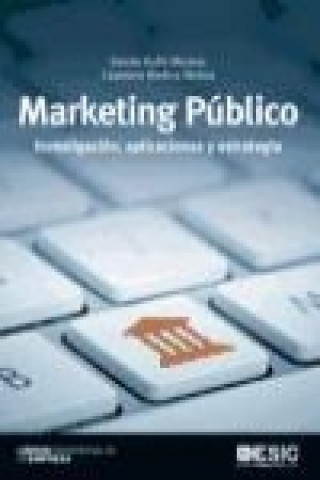 Marketing público : investigación, aplicaciones y estrategia