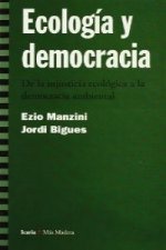 Ecología y democracia : de la injusticia ecológica a la democracia ambiental