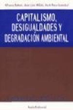 Capitalismo, desigualdades y degradación ambiental : VII Jornadas de Economía Crítica