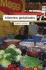 Alimentos globalizados : soberanía alimentaria y comercio justo