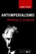 Antiimperialismo : patriotas y traidores