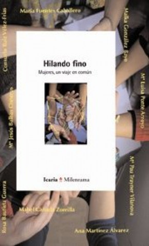 Hilando fino : mujeres, un viaje en común