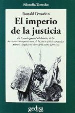 El imperio de la justicia : de la teoría general del derecho, de las decisiones e interpretaciones de los jueces y de la integridad política y legal c