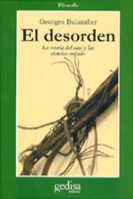 El desorden : La teoría del caos y las ciencias sociales