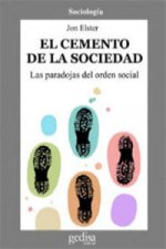 El cemento de la sociedad : las paradojas del orden social