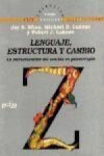 Lenguaje, estructura y cambio : La estructuración del sentido en psicoterapias