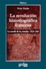 La revolución historiográfica francesa : La escuela de Annales (1929-1989)