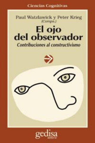El ojo del observador : contribuciones al constructivismo: homenaje a Heinz von Foerster