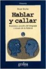 Hablar y callar : funciones sociales del lenguaje a través de la historia