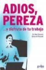 Disfruta de tu trabajo : como disfrutar del trabajo que tienes, como encontrar un trabajo del que puedas disfrutar