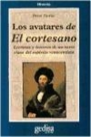 Los avatares de el cortesano : lecturas y lectores de un texto clave del espíritu renacentista