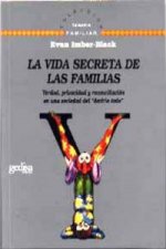 La vida secreta de las familias : verdad, privacidad y reconciliación en una sociedad del 