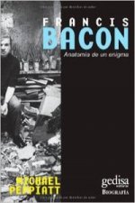 Francisc Bacon : anatomía de un enigma