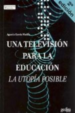 Una televisión para la educación : la utopía posible