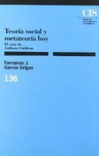 Teoría social y metateoría hoy : el caso de Anthony Giddens