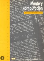 Mente y computación : fundamentos conceptuales de la psicología cognitiva