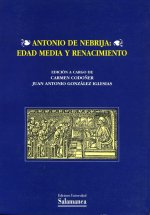 Antonio de Nebrija : edad media y renacimiento