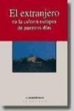El extranjero en la cultura europea de nuestros días