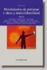 Movimientos de personas e ideas y multiculturalidad Vol. I
