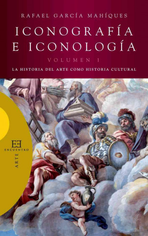 Iconografía e iconología 1 : la historia del arte como historia cultural