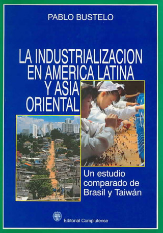 Industrialización en América Latina y Asia oriental, la
