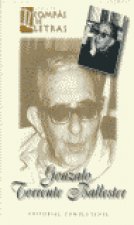 Gonzalo Torrente Ballester : compás de letras