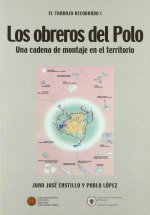 Los obreros del Polo : una cadena de montaje en el territorio
