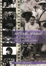Antonio Román : un cineasta de la posguerra