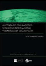 Alianza de civilizaciones : seguridad internacional y democracia cosmopolita