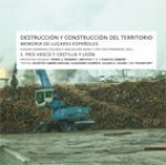 Destrucción y construcción del territorio III : País Vasco y Castilla León