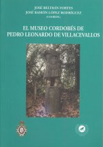 El museo cordobés de Pedro Leonardo de Villacevallos : coleccionismo arqueológico en la Andalucía del siglo XVIII