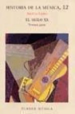 El siglo XX, tercera parte