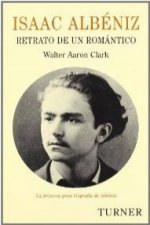 Isaac Albéniz : retrato de un romántico