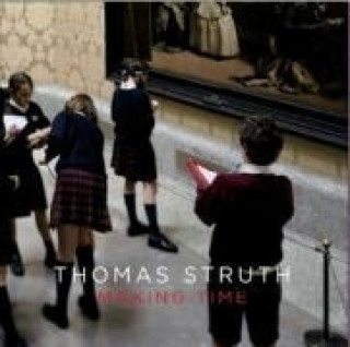 Thomas Struth, Making time