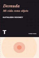 Desnuda : mi vida como objeto